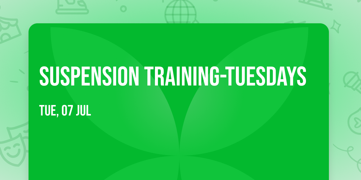 Suspension Training-Tuesdays