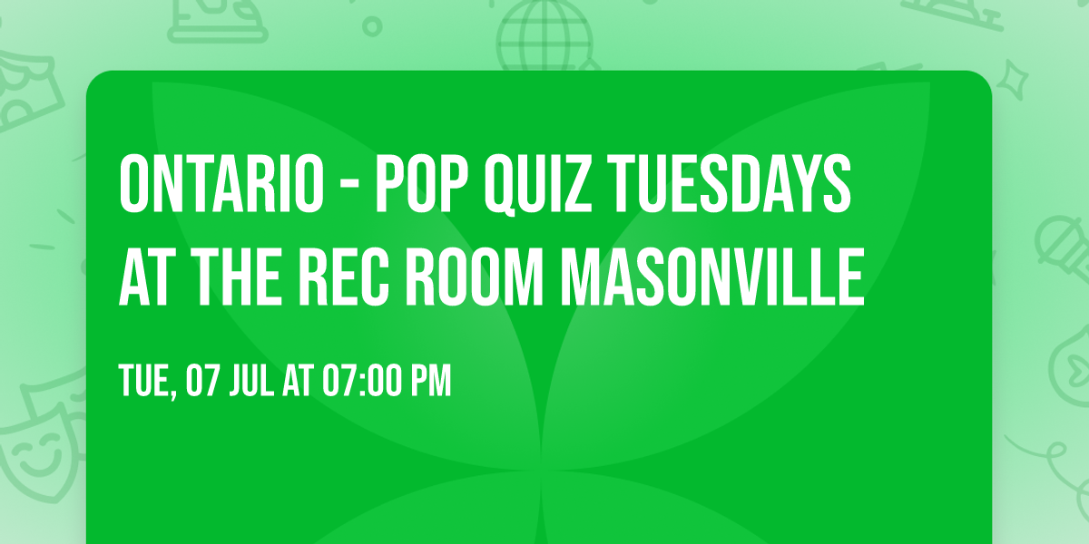 Ontario - POP Quiz Tuesdays at The Rec Room Masonville