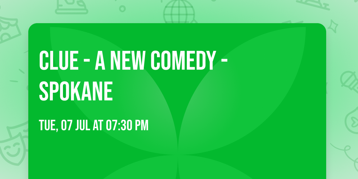 Clue - A New Comedy - Spokane