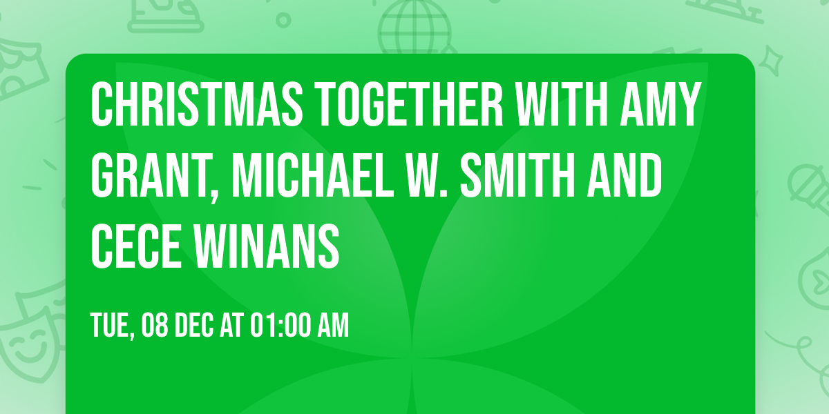 Christmas Together with Amy Grant, Michael W. Smith and CeCe Winans