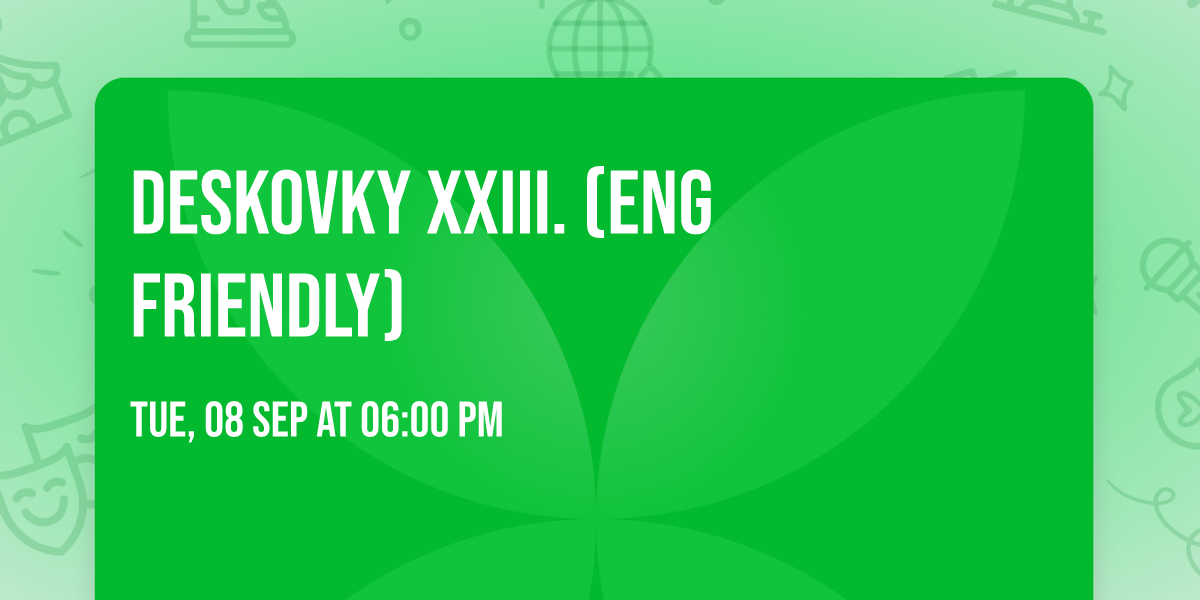 Deskovky XXIII. (ENG friendly)
