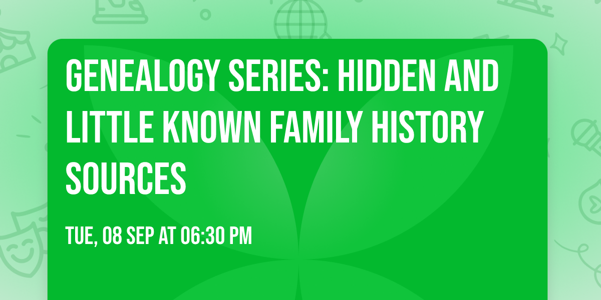 Genealogy Series: Hidden and Little Known Family History Sources