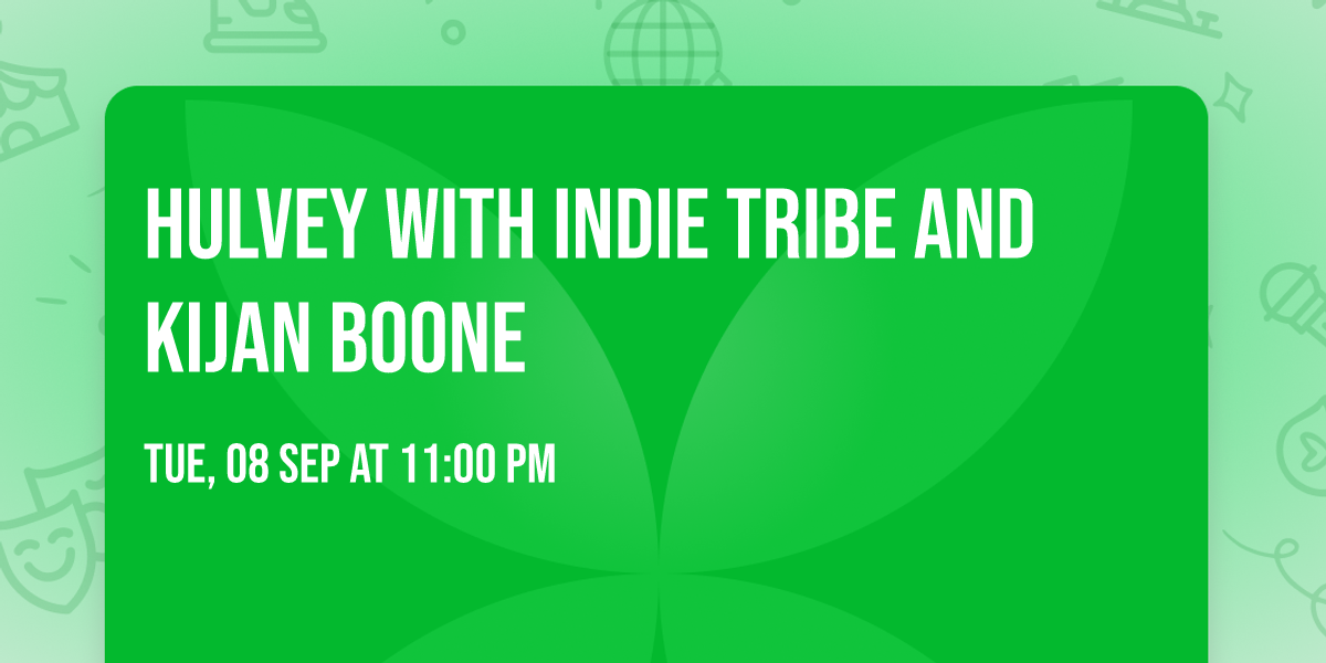 Hulvey with Indie Tribe and Kijan Boone