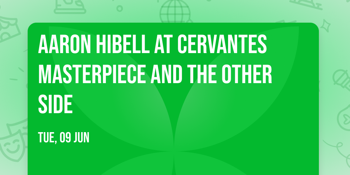 Aaron Hibell at Cervantes Masterpiece and The Other Side