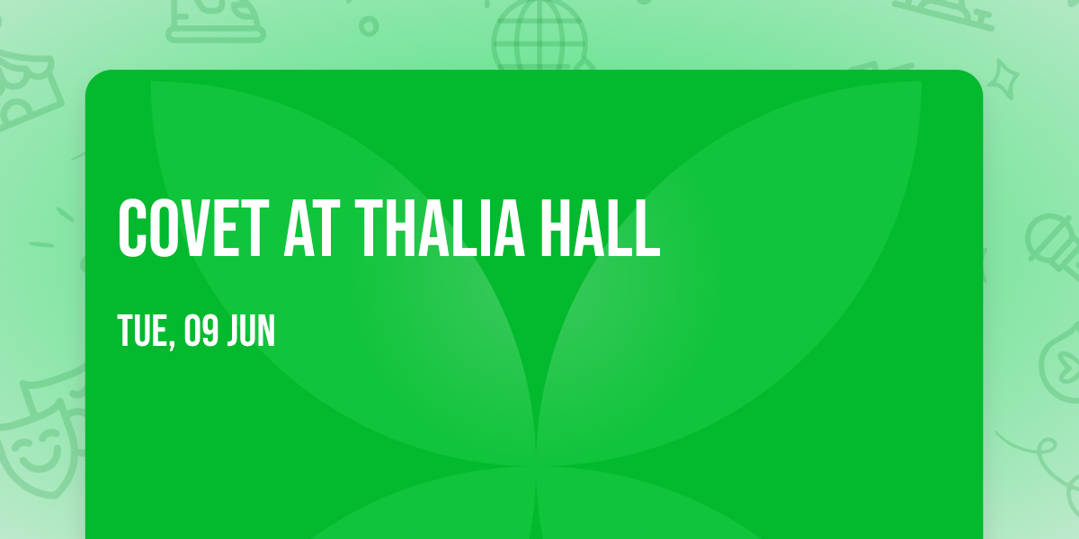 Covet at Thalia Hall