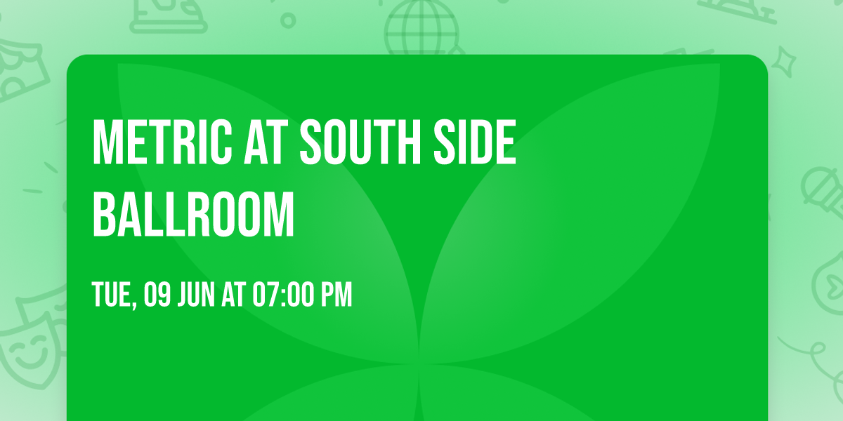 Metric at South Side Ballroom