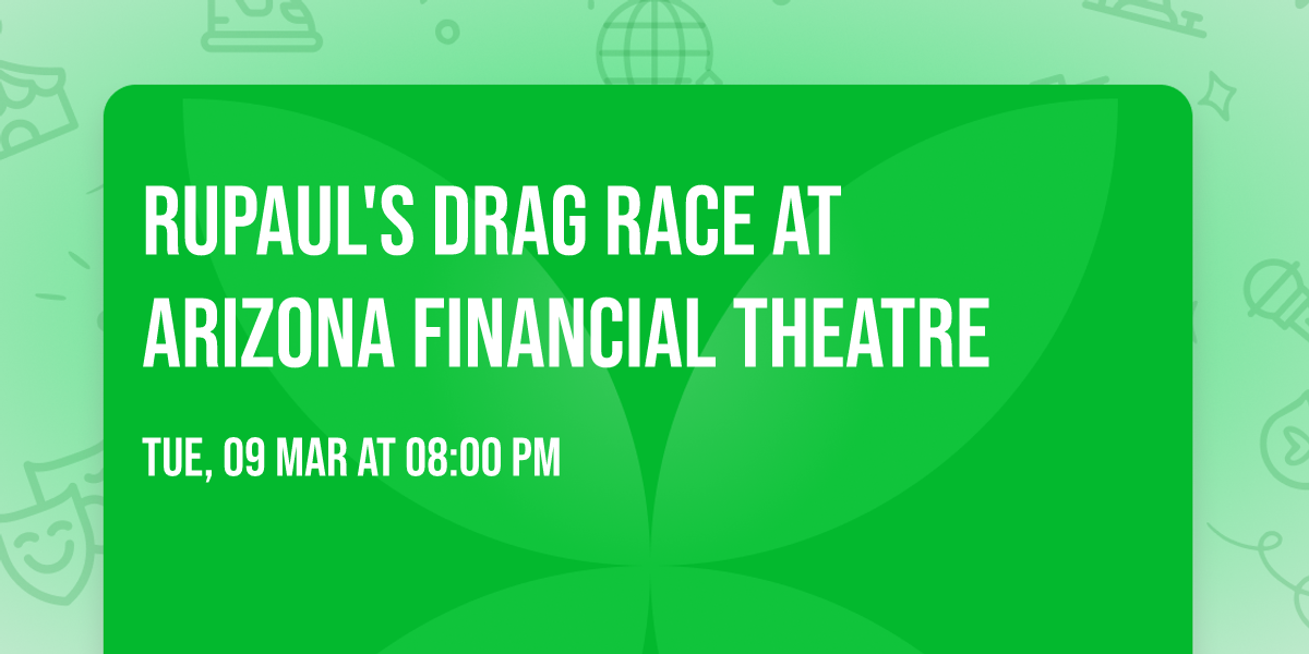 RuPaul's Drag Race at Arizona Financial Theatre