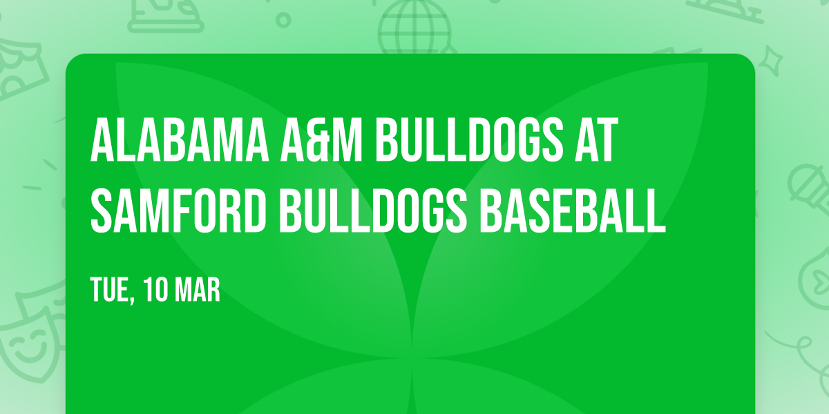 Alabama A&M Bulldogs at Samford Bulldogs Baseball