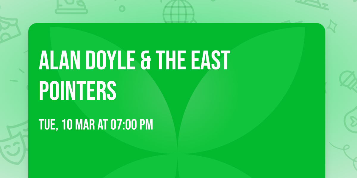 Alan Doyle & The East Pointers