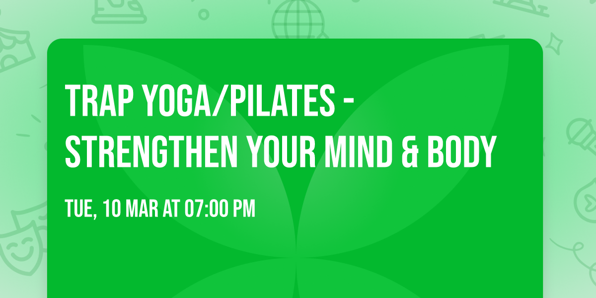 Trap Yoga\/Pilates - Strengthen Your Mind & Body