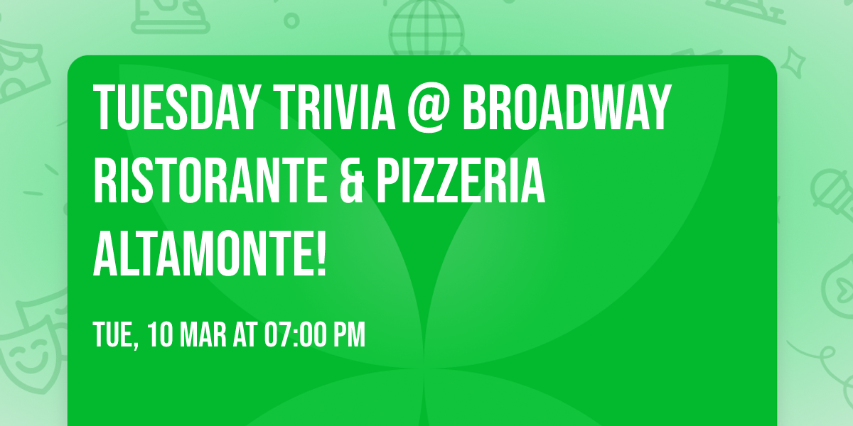 Tuesday Trivia @ Broadway Ristorante & Pizzeria Altamonte!