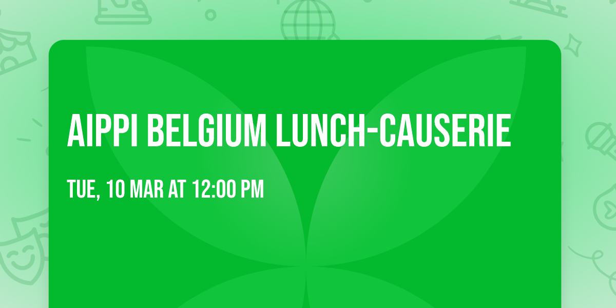 AIPPI Belgium Lunch-Causerie