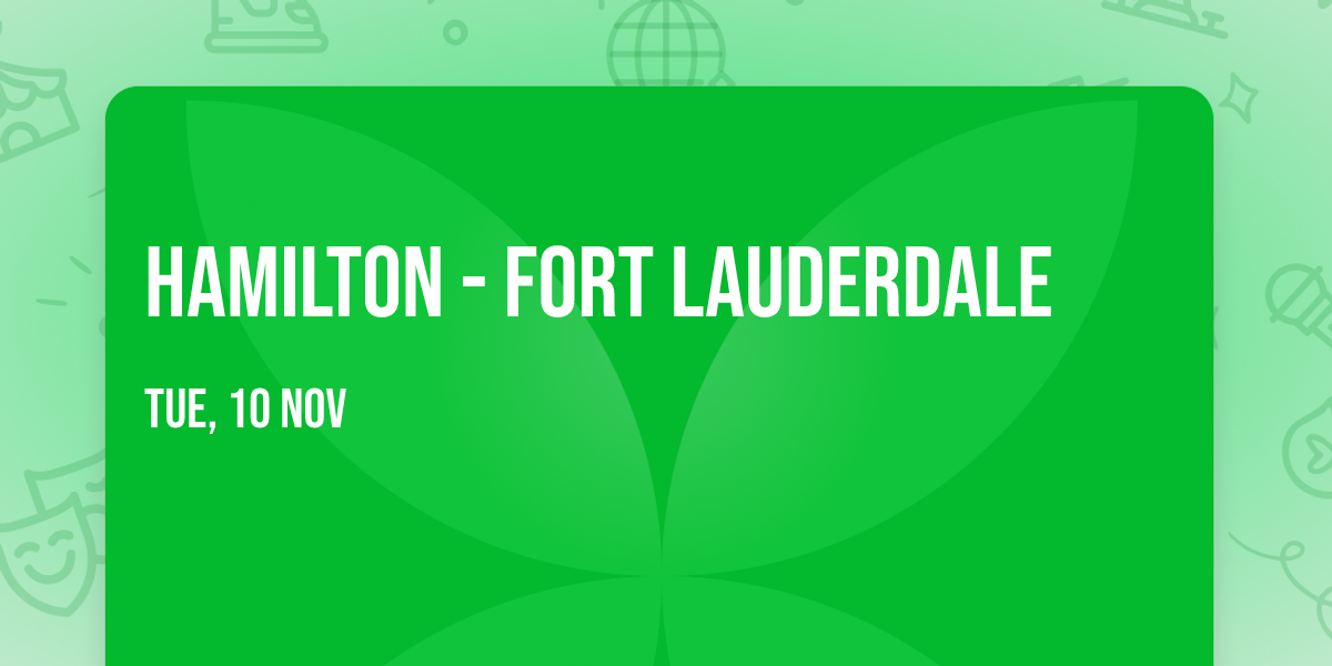 Hamilton - Fort Lauderdale