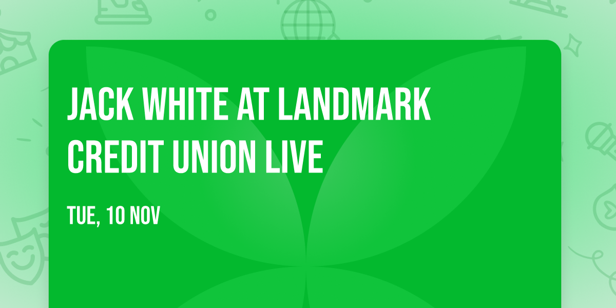 Jack White at Landmark Credit Union Live
