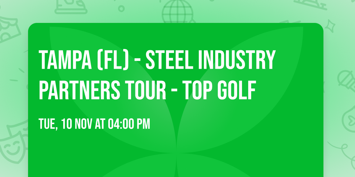 Tampa (FL) - Steel Industry Partners Tour - Top Golf