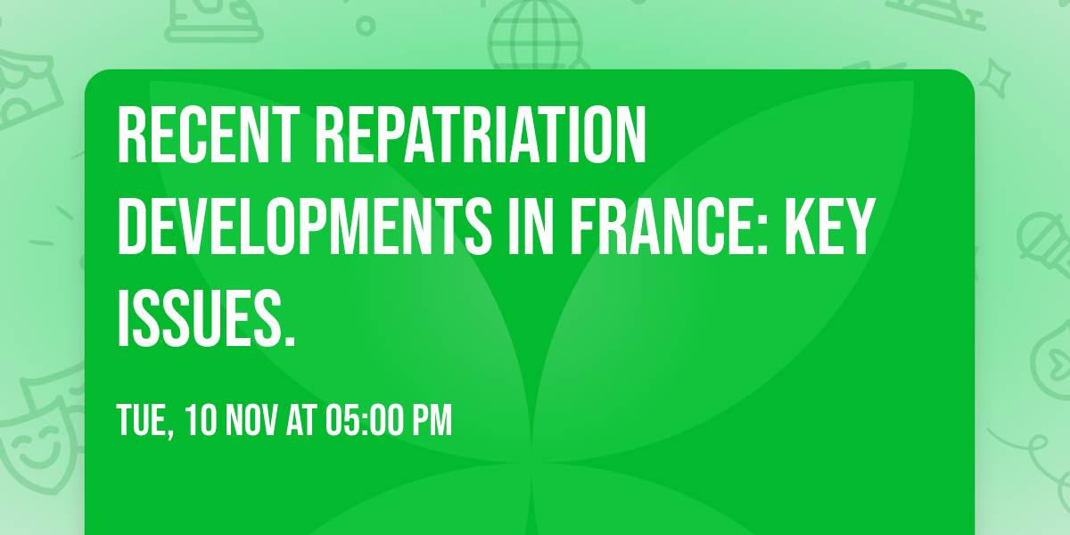 Recent repatriation developments in France: key issues.