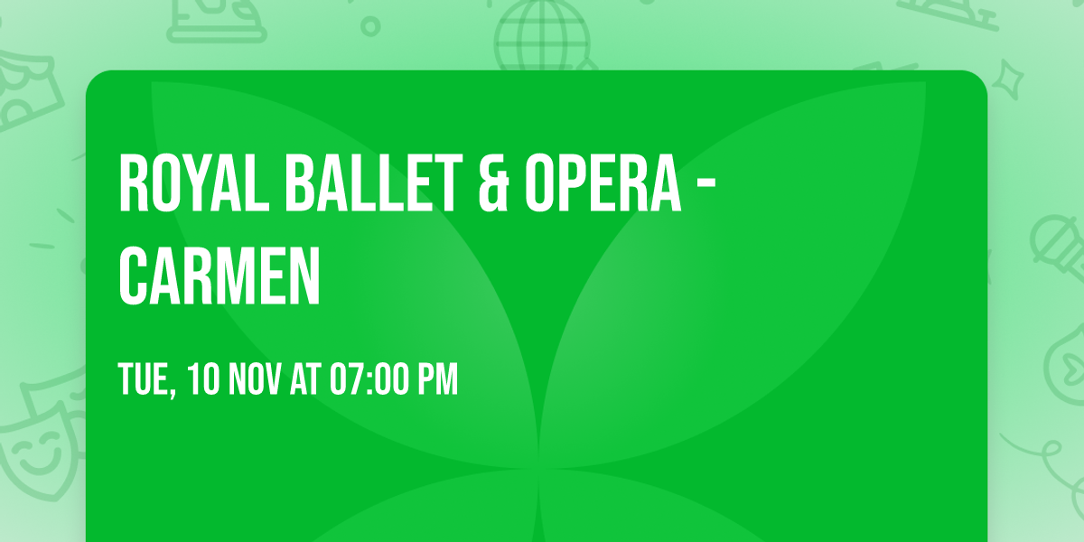 Royal Ballet & Opera - Carmen
