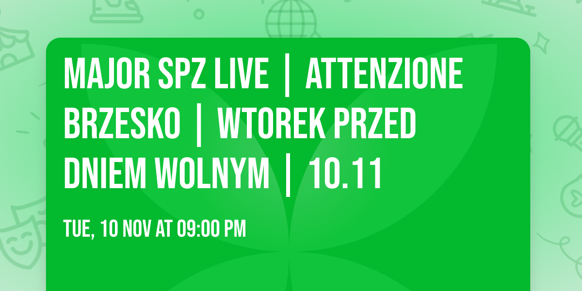 MAJOR SPZ LIVE \ud83d\udd25 | Attenzione Brzesko | Wtorek przed dniem wolnym | 10.11