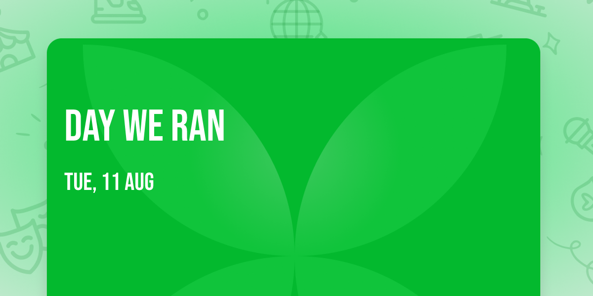 Day We Ran