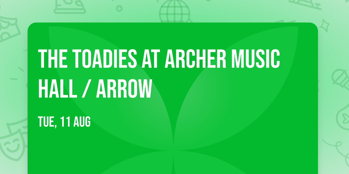 The Toadies at Archer Music Hall \/ Arrow