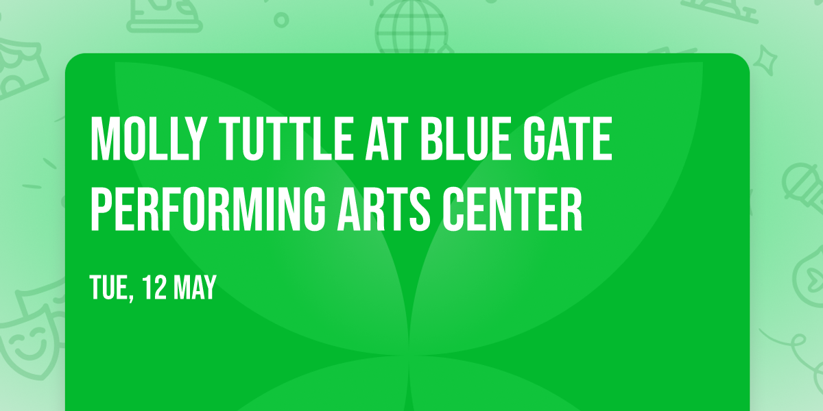 Molly Tuttle at Blue Gate Performing Arts Center