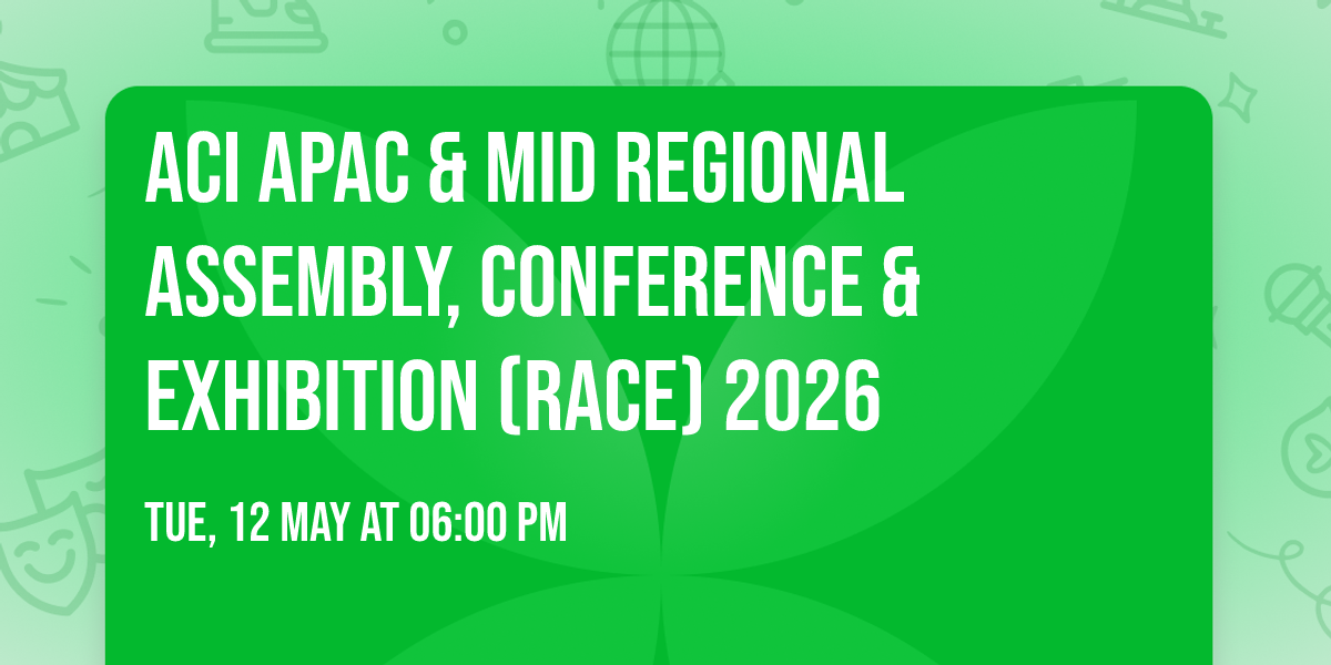 ACI APAC & MID Regional Assembly, Conference & Exhibition (RACE) 2026