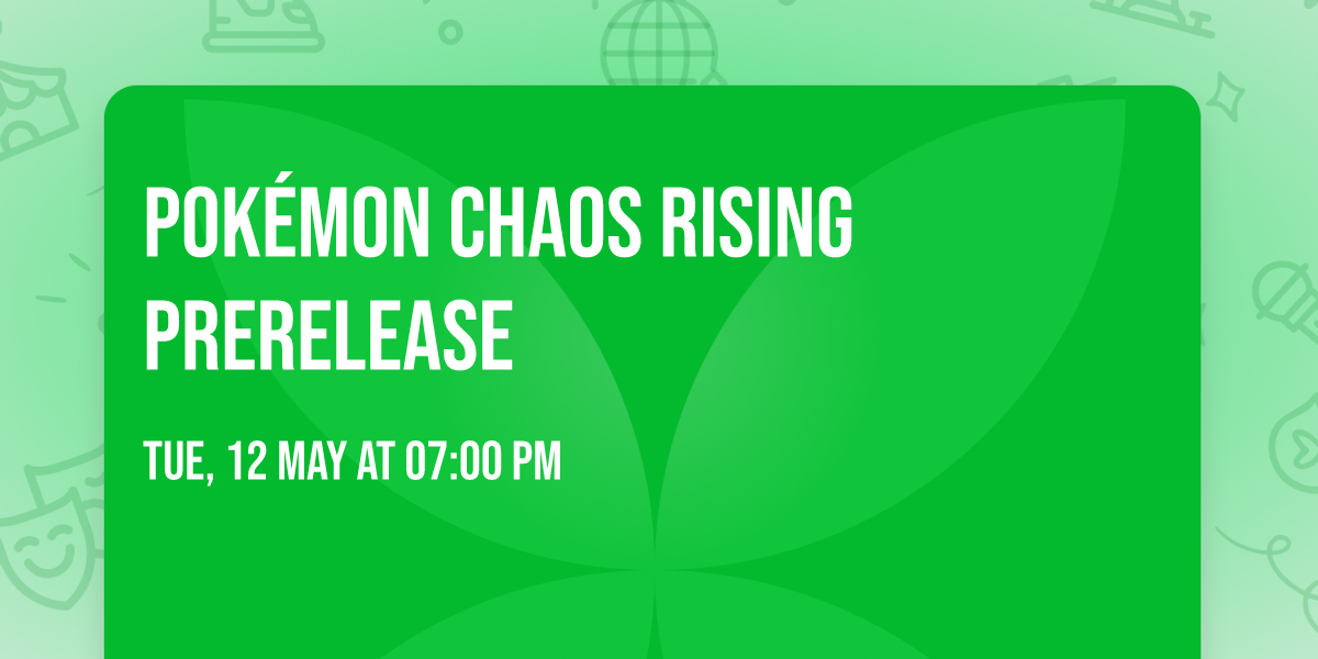 Pok\u00e9mon Chaos Rising Prerelease