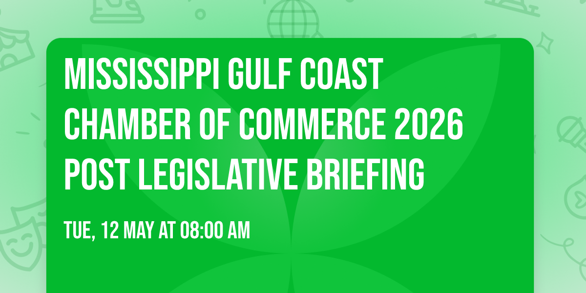 Mississippi Gulf Coast Chamber of Commerce 2026 Post Legislative Briefing