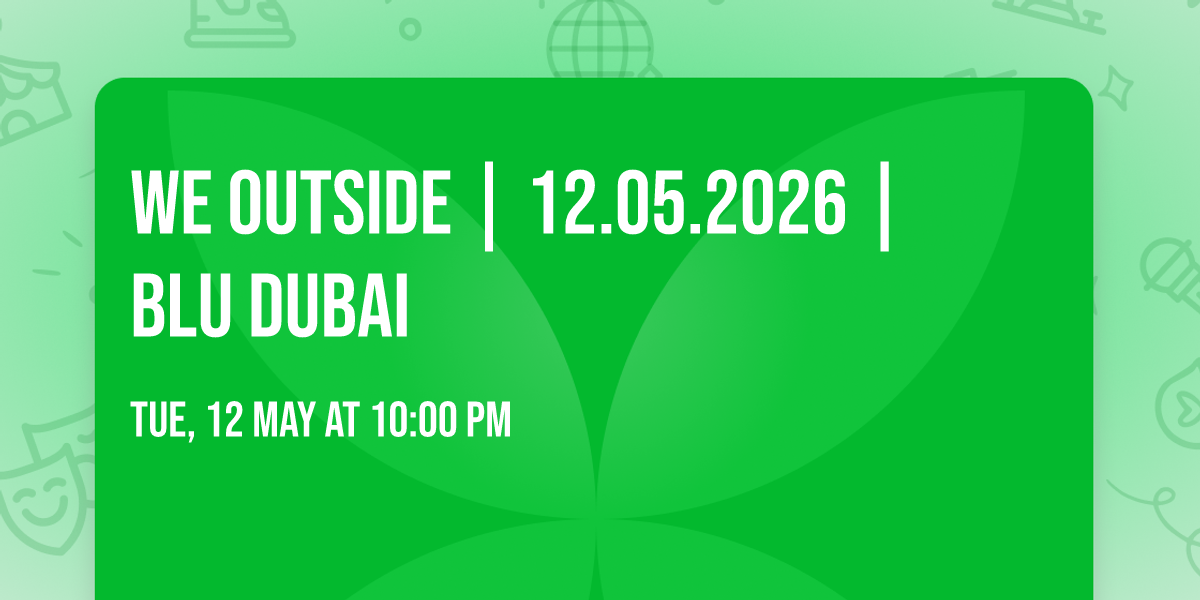 We Outside | 12.05.2026 | BLU Dubai