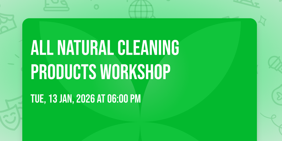 All Natural Cleaning Products Workshop