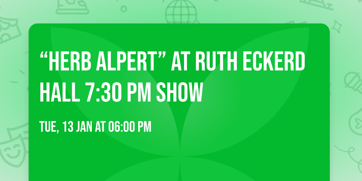 \u201cHERB ALPERT\u201d at Ruth Eckerd Hall 7:30 PM Show 