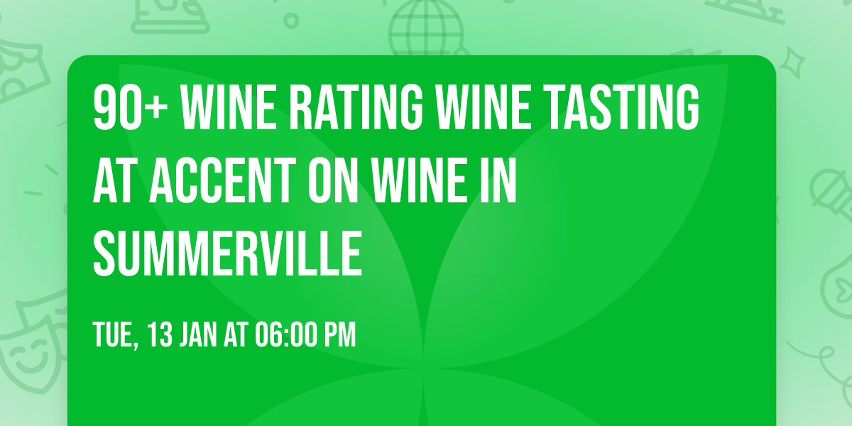 90+ wine rating wine tasting at Accent on Wine in Summerville