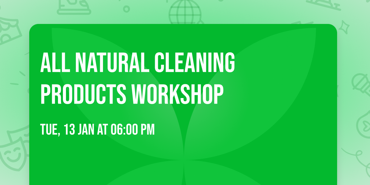 All Natural Cleaning Products Workshop