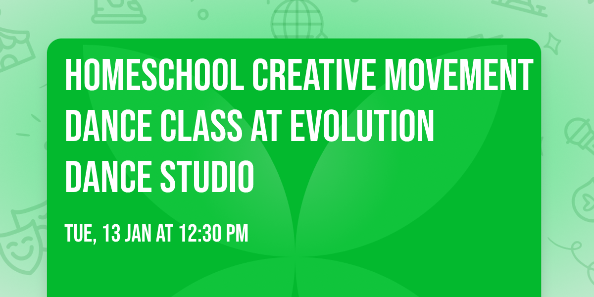 Homeschool Creative Movement Dance Class at Evolution Dance Studio