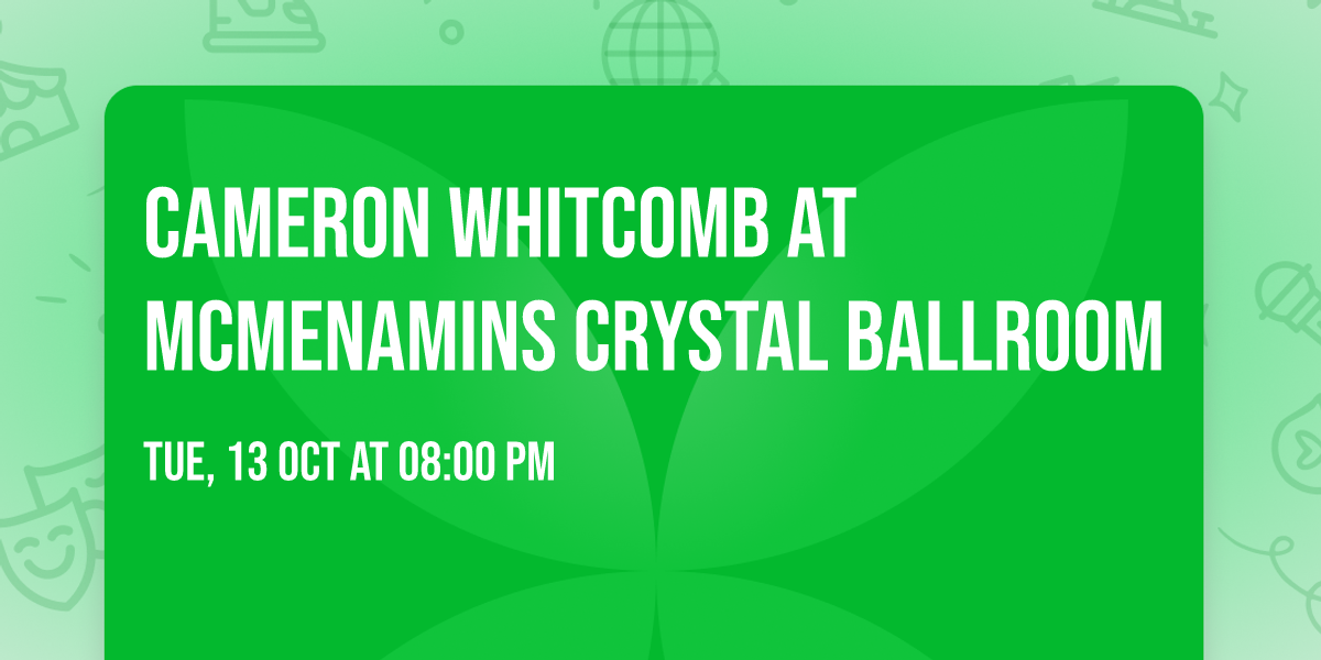 Cameron Whitcomb at McMenamins Crystal Ballroom