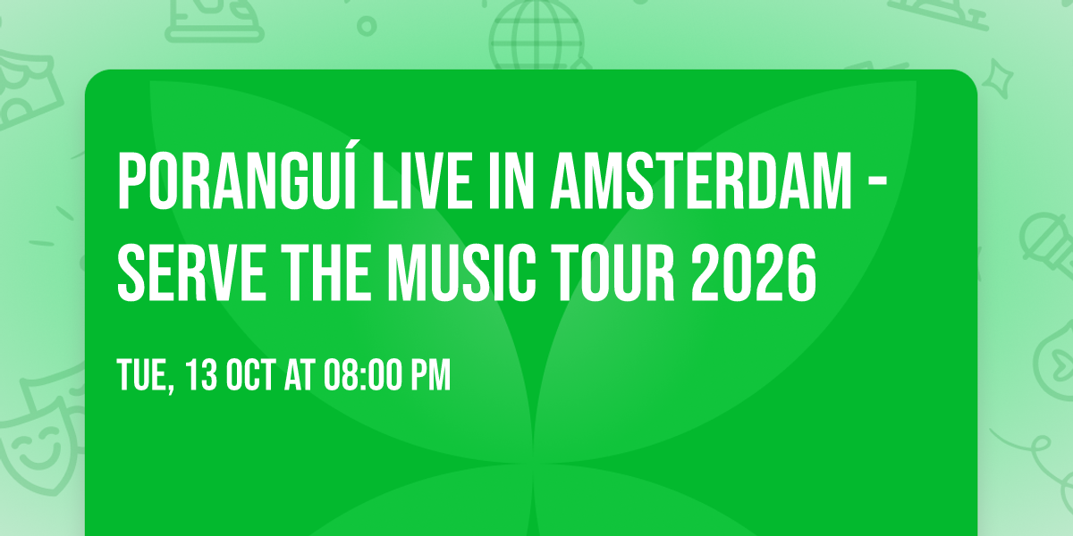 PORANGU\u00cd live in Amsterdam - Serve the Music Tour 2026
