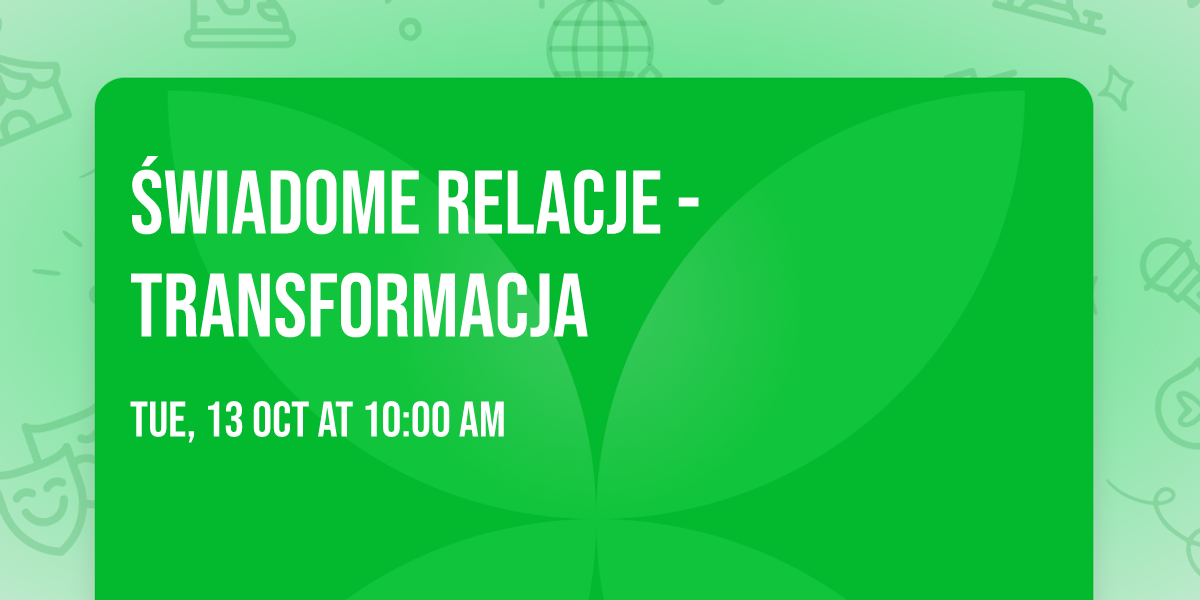 \u015aWIADOME RELACJE - TRANSFORMACJA