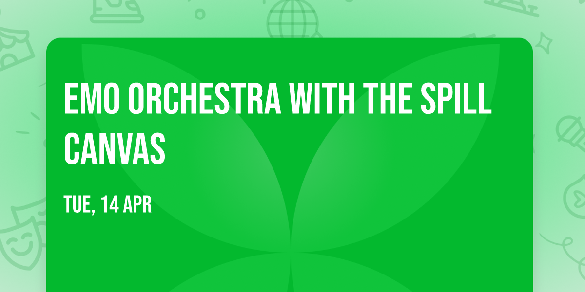 Emo Orchestra with The Spill Canvas