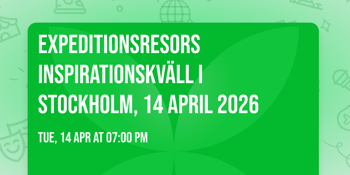 Expeditionsresors inspirationskv\u00e4ll i Stockholm, 14 april 2026