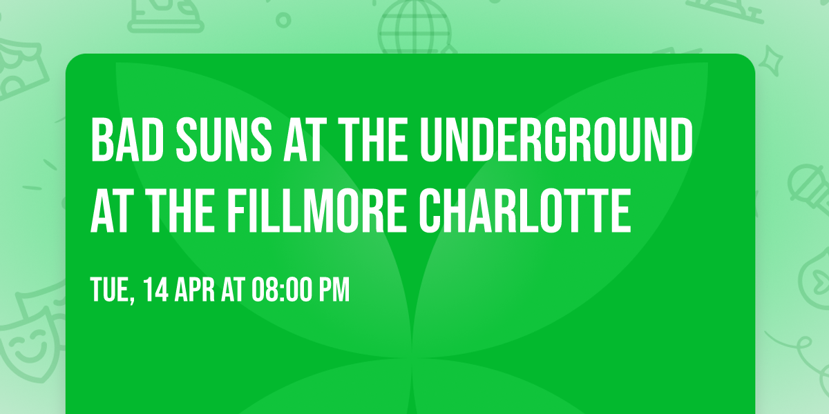 Bad Suns at The Underground at The Fillmore Charlotte