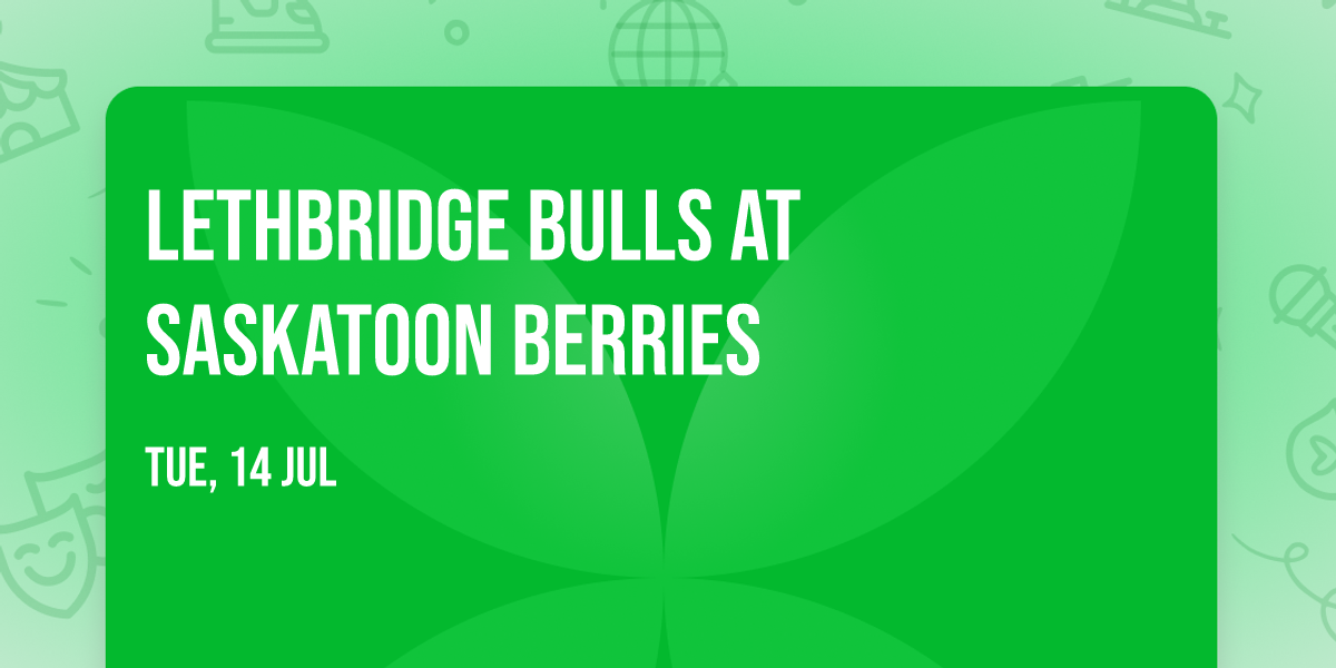 Lethbridge Bulls at Saskatoon Berries