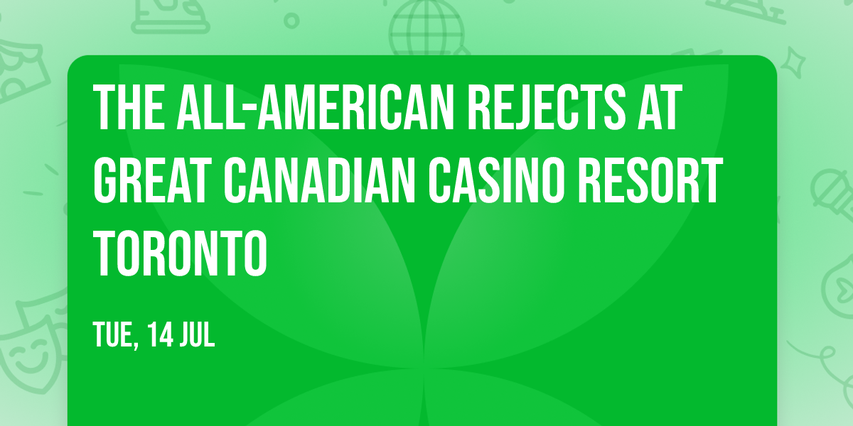 The All-American Rejects at Great Canadian Casino Resort Toronto