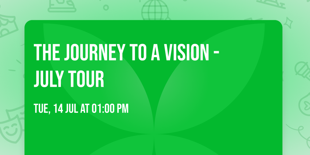 The Journey To A Vision - July Tour