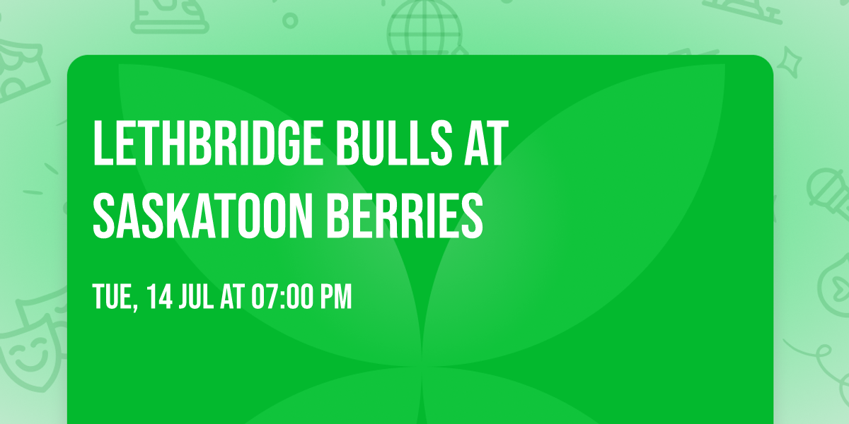 Lethbridge Bulls at Saskatoon Berries