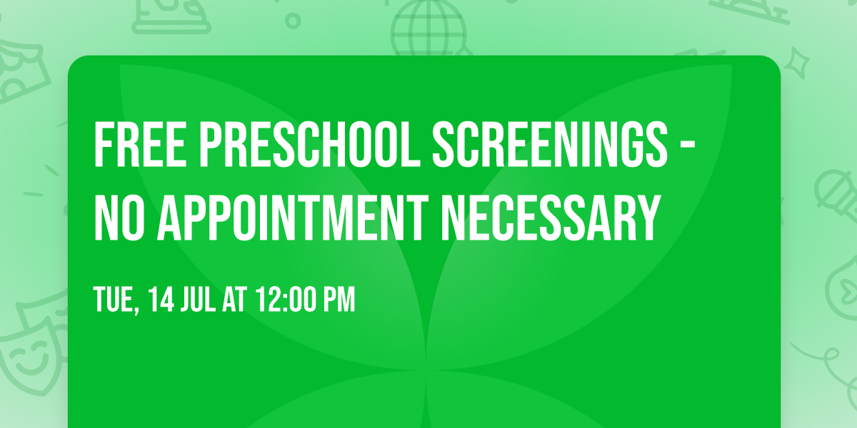 Free Preschool Screenings - No Appointment Necessary