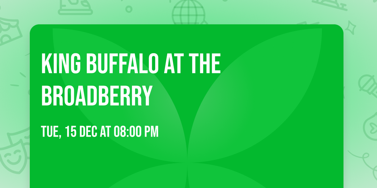 King Buffalo at The Broadberry