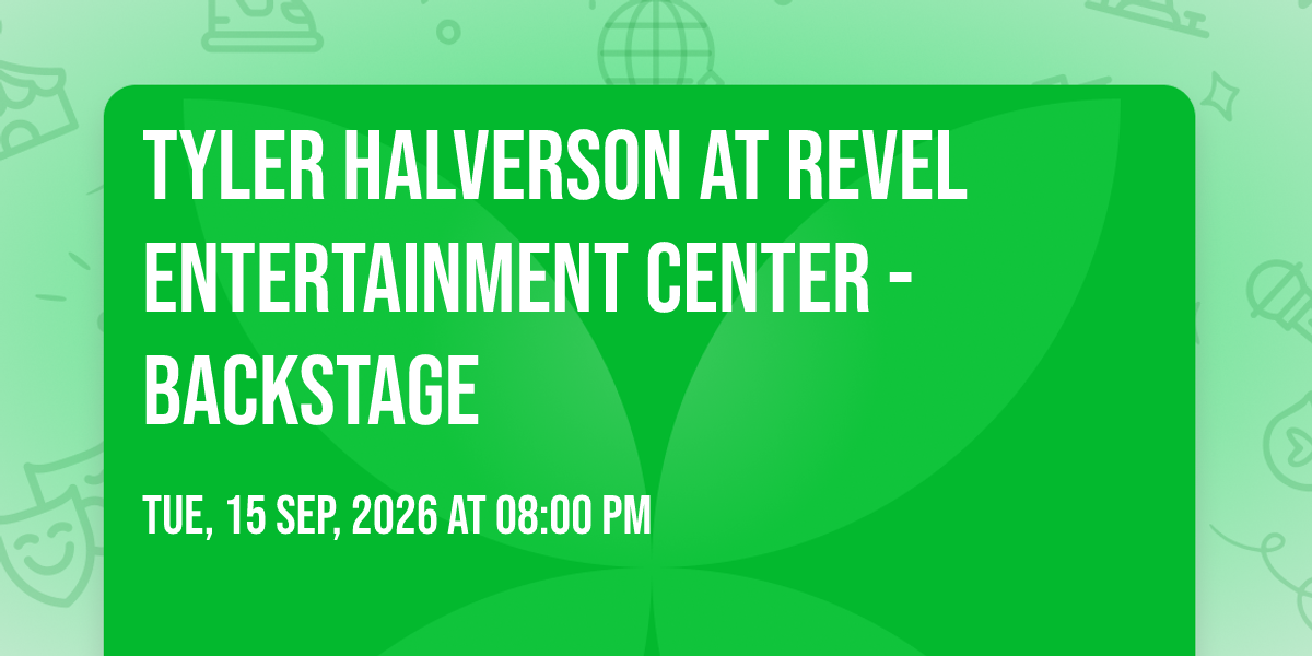 Tyler Halverson at Revel Entertainment Center - Backstage
