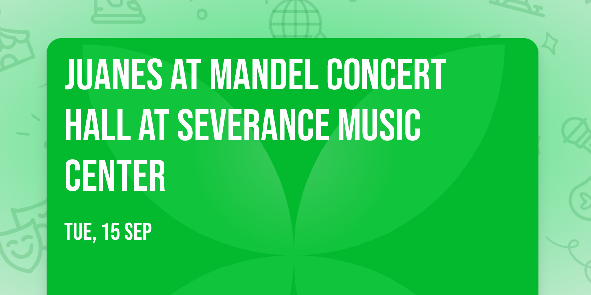 Juanes at Mandel Concert Hall at Severance Music Center