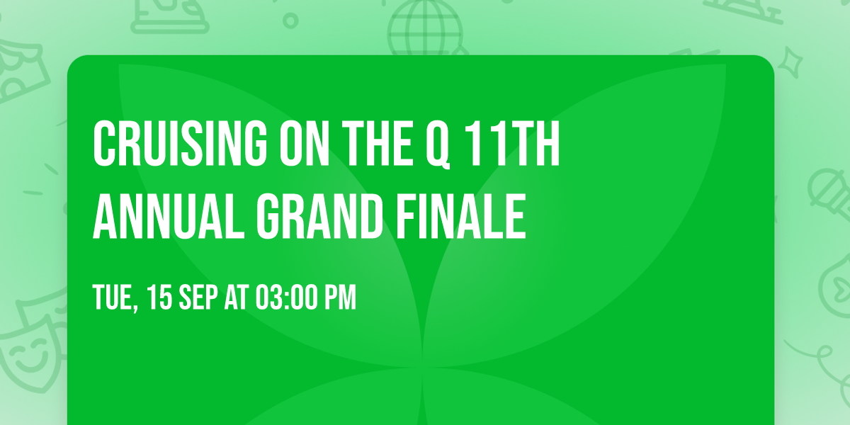 CRUISING ON THE Q 11TH ANNUAL GRAND FINALE