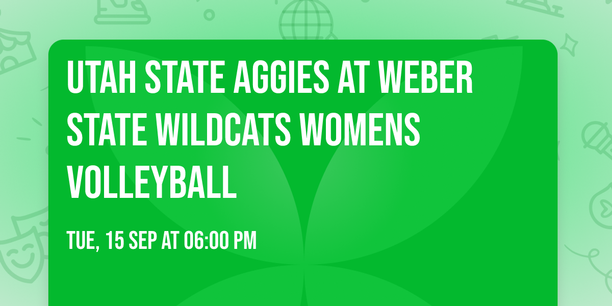 Utah State Aggies at Weber State Wildcats Womens Volleyball